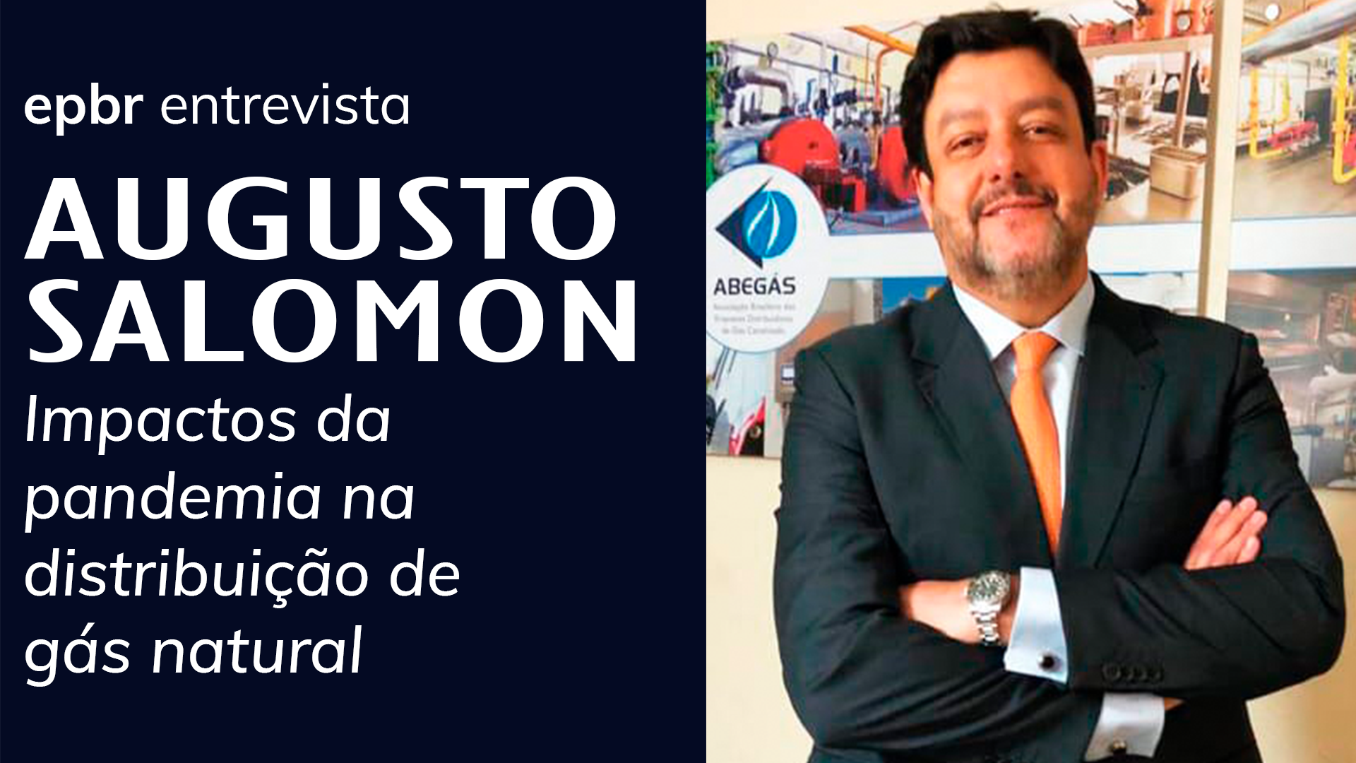 epbr entrevista Augusto Salomon, da Abegás