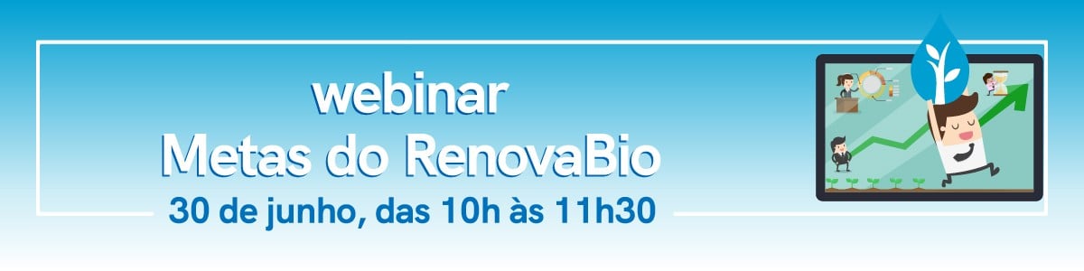 (30/06, às 10h) | webinar Metas do RenovaBio