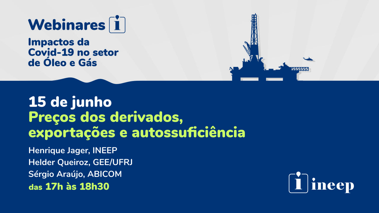 webinar INEEP | Preços dos derivados, exportações e autossuficiência