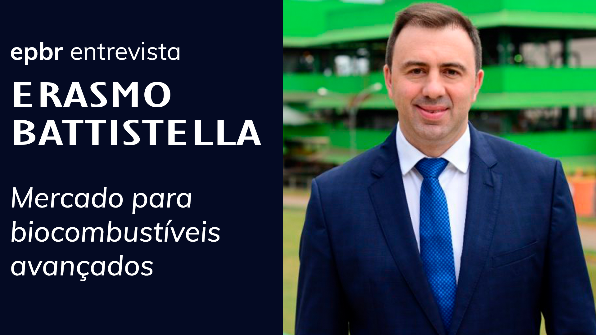 Mercado para biocombustíveis avançados, com Erasmo Battistella