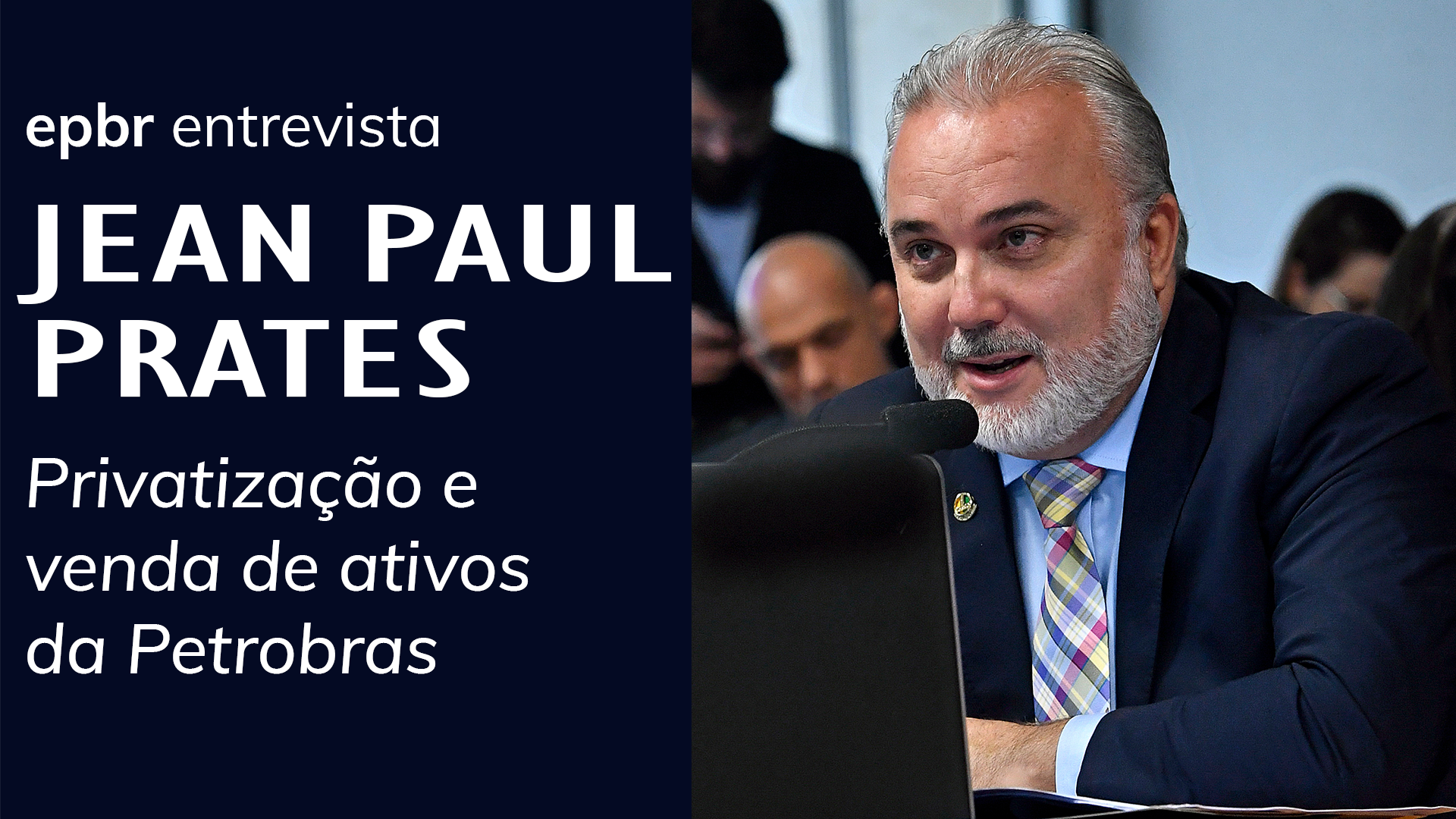 entrevista com Jean Paul Prates sobre venda de ativo da Petrobras