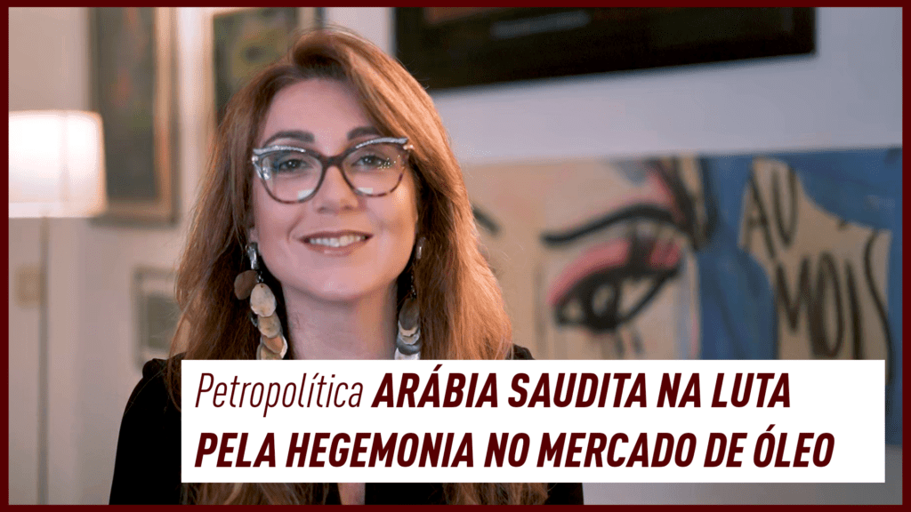 Colunas | Petropolítica: Arábia Saudita na luta pela hegemonia no mercado de óleo