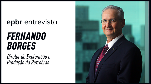 Fernando Borges, diretor de Exploração e Produção da Petrobras, será entrevistado ao vivo na quarta, 11 de agosto