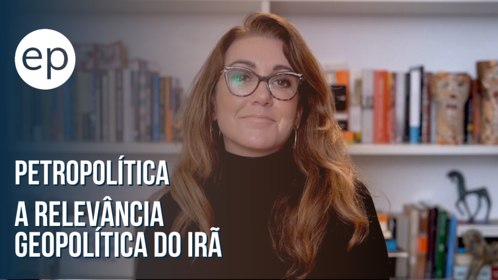 A relevância geopolítica do Irã