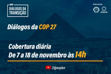 Diálogos da COP27: lives diárias vão acompanhar os desdobramentos da conferência sobre mudanças climáticas