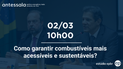 Banner de divulgação do antessala epbr do dia 2/3/23 às 10h. Tema: Como garantir combustíveis mais acessíveis e sustentáveis?