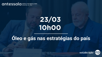 Banner de divulgação do antessala epbr do dia 23/3/23 às 10h. Tema: Óleo e gás nas estratégias do país