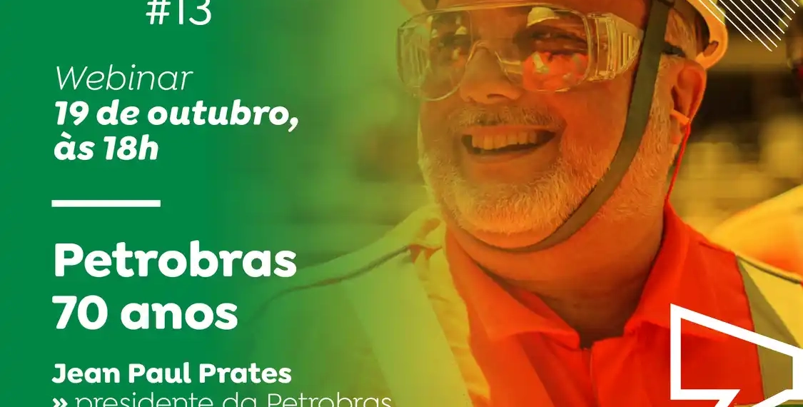 Banner de divulgação do Energy Talks 13 (evento virtual da agência epbr), com a participação de Jean Paul Prates, CEO da Petrobras, em 19/10/23. Na pauta: "Petrobras 70 anos", completos agora em outubro de 2022