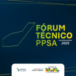 Fórum Técnico PPSA 2025