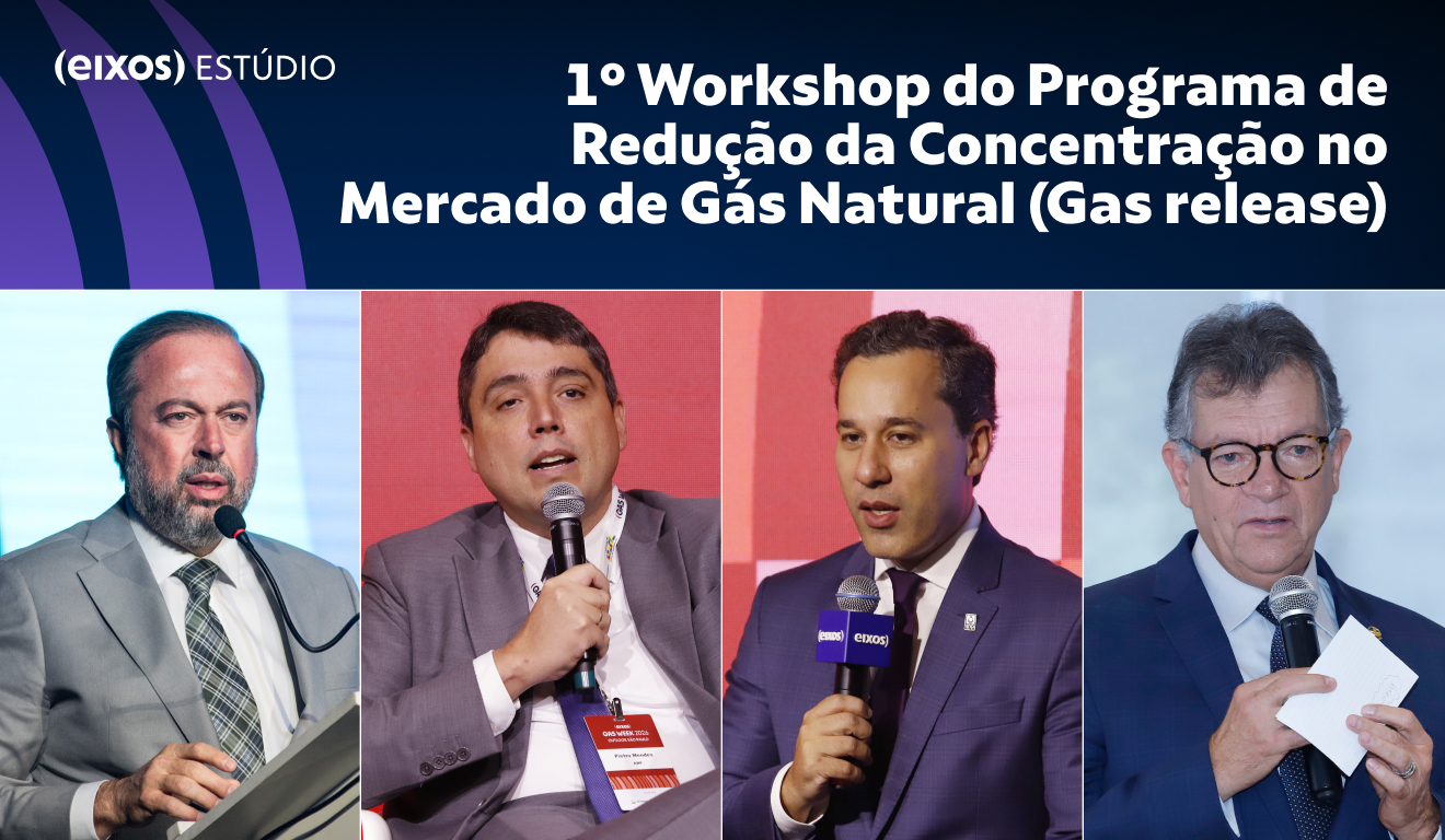 A agência eixos retransmite o 1º Workshop do Programa de Redução da Concentração no Mercado de Gás Natural